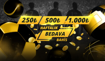 HAFTALIK BEDAVA BAHİS